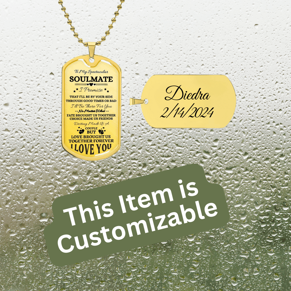 Spectacular Soulmate Dog Tag Necklace, I Promise to Love You Forever in 18k gold finish- Any Gift For You