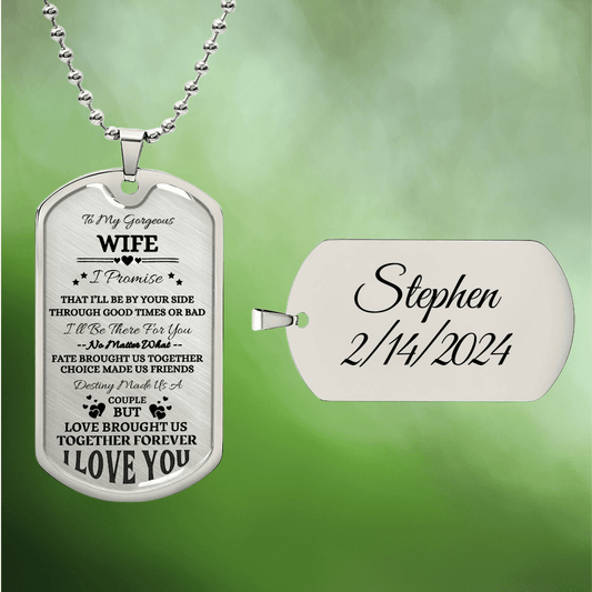 To My Gorgeous Wife Customizable Dog Tag Necklace, I Promise to Love You Forever