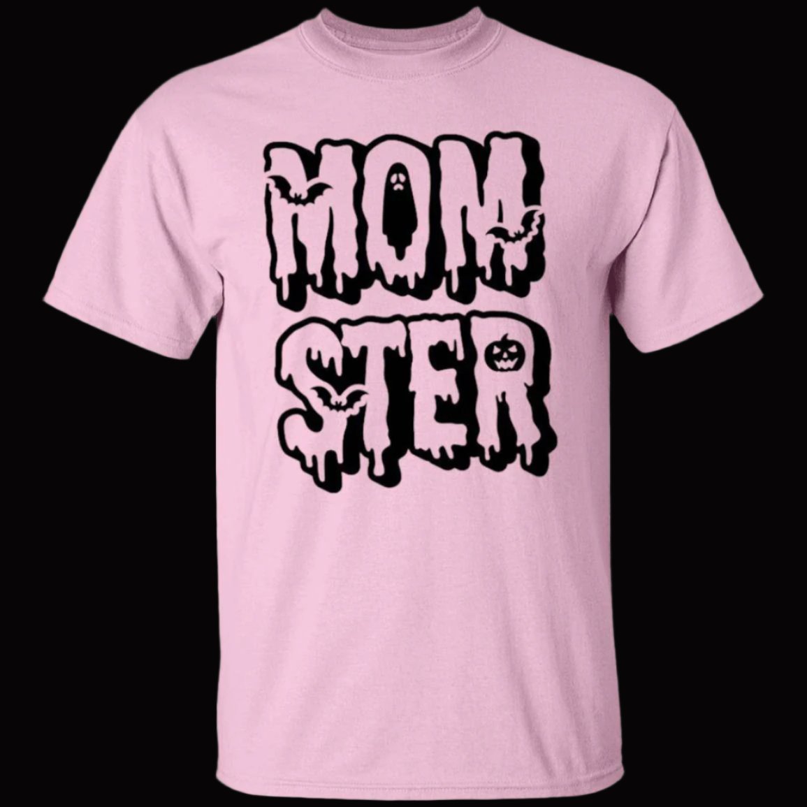 Pink unisex Halloween t-shirt. MOM-STER is written across the chest in two lines using creepy, drippy letters with MOM above STER. Flying around the letters are bats. A ghost is placed in the center of the letter O, while a scary pumpkin is used for the space in the R - Any Gift For You