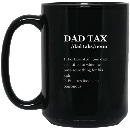 Dad Tax Mug /anygiftforyou