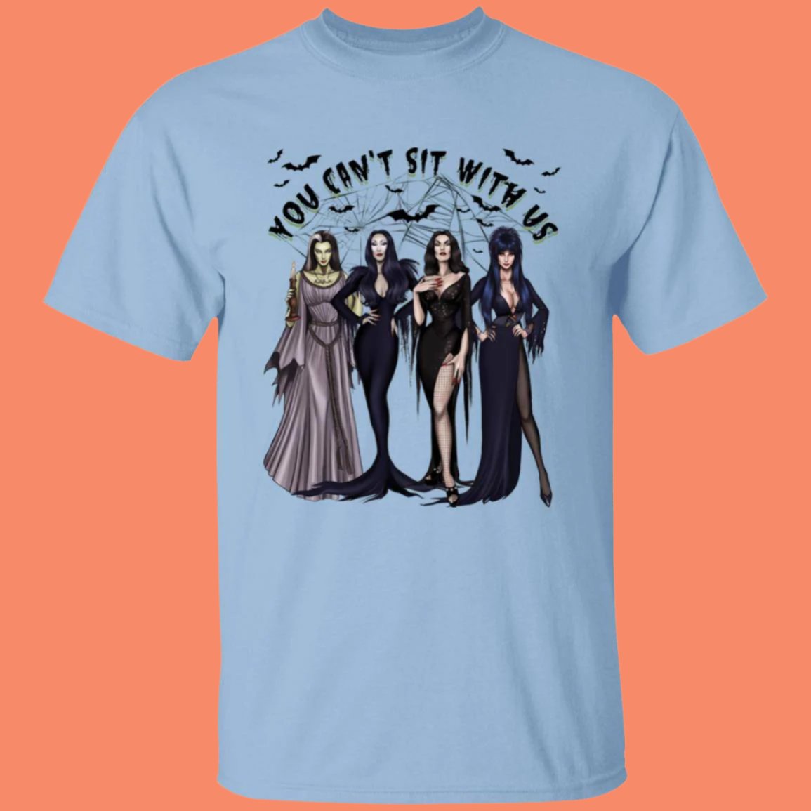 You Can't Sit with Us Female Villains Halloween T-Shirt in light blue showing 4 famous female villans with bats and cobwebs under a banner that says "You Can't Sit With Us" - Any Gift For You