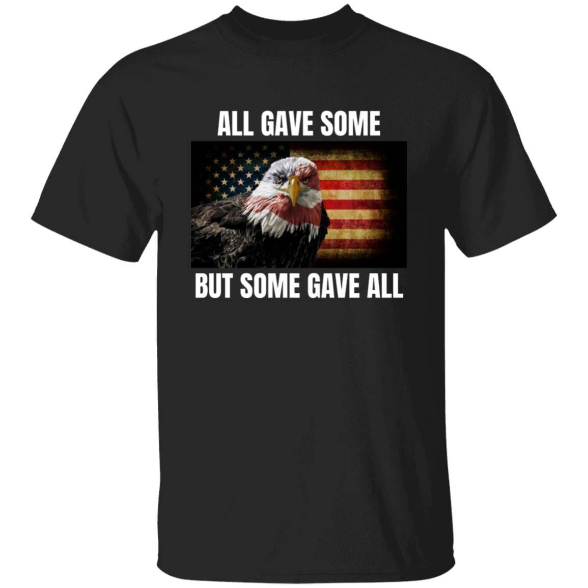 Black, heavyweight classic unisex t-shirt in 100% cotton. On the front is a grunge American flag with an eagle. Printed text reads: All gave some, but some gave all - Any Gift For You