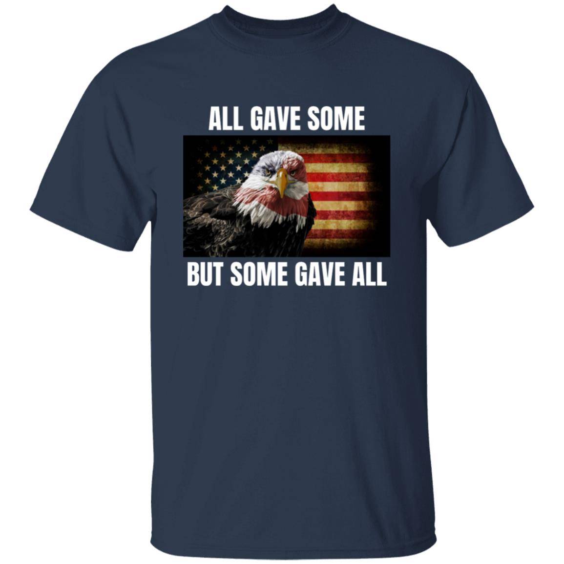Navy, heavyweight classic unisex t-shirt in 100% cotton. On the front is a grunge American flag with an eagle. Printed text reads: All gave some, but some gave all - Any Gift For You