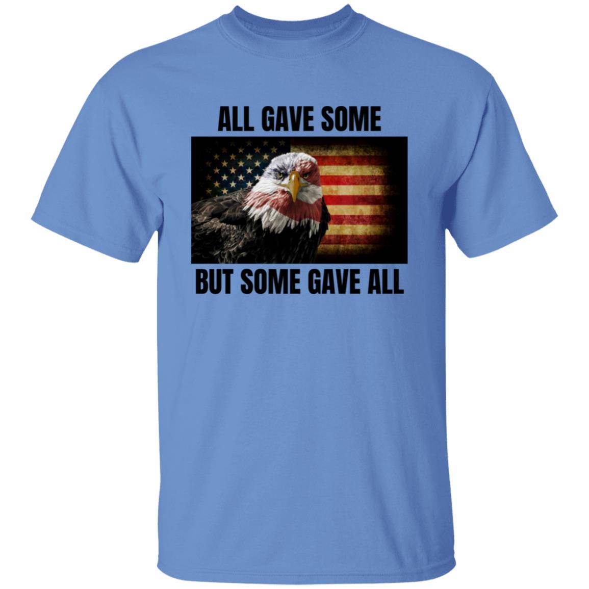 Carolina blue, heavyweight classic unisex t-shirt in 100% cotton. On the front is a grunge American flag with an eagle. Printed text reads: All gave some, but some gave all - Any Gift For You