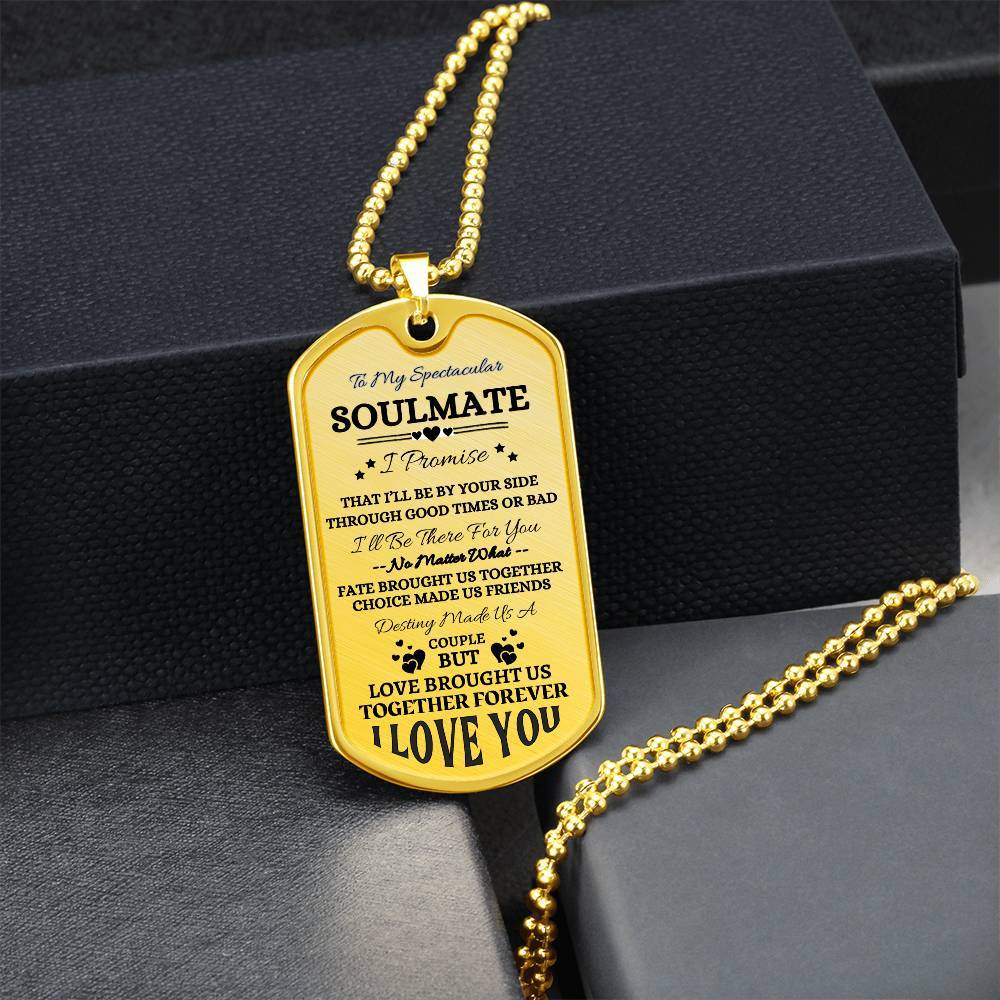 Spectacular Soulmate Dog Tag Necklace, I Promise to Love You Forever in 18k gold finish- Any Gift For You