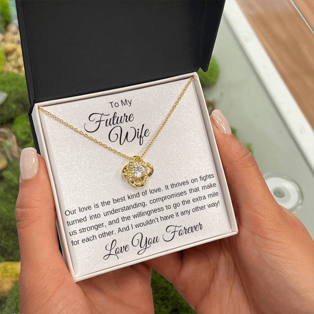 To My Future Wife - What Makes Us Stronger Love Knot Necklace