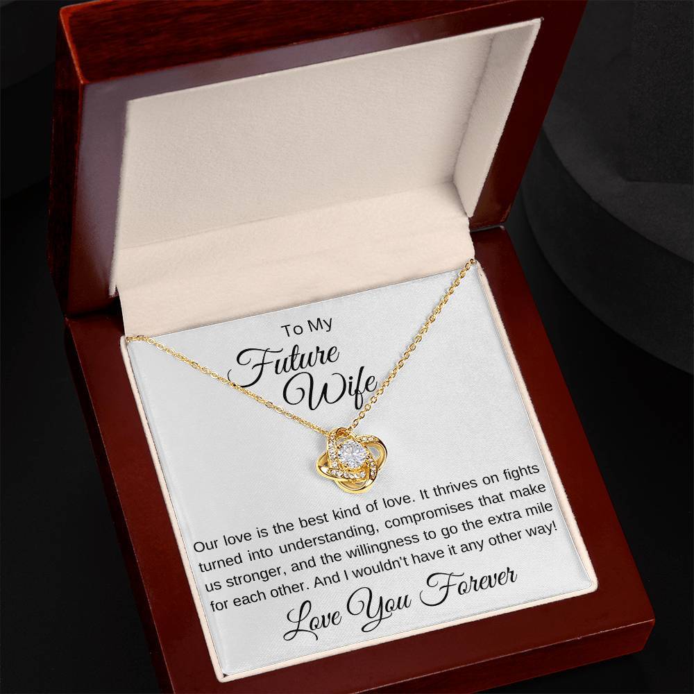 To My Future Wife - What Makes Us Stronger Love Knot Necklace