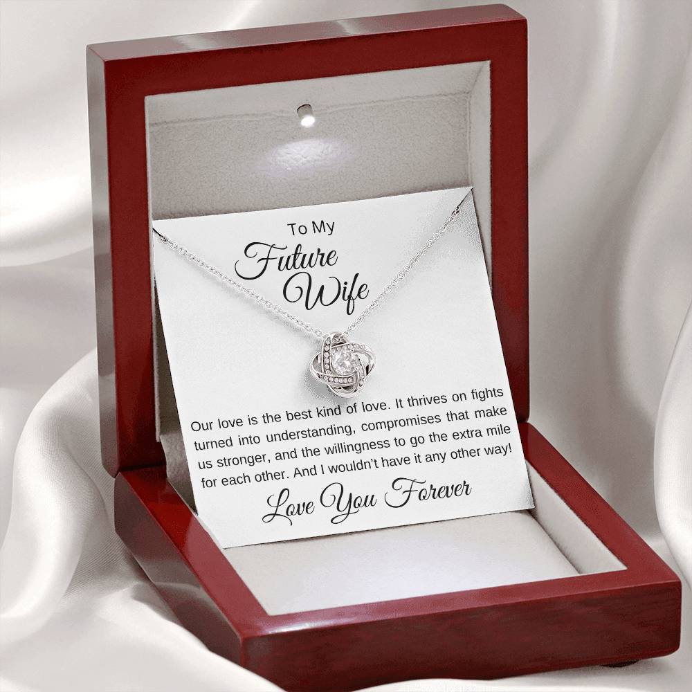To My Future Wife - What Makes Us Stronger Love Knot Necklace