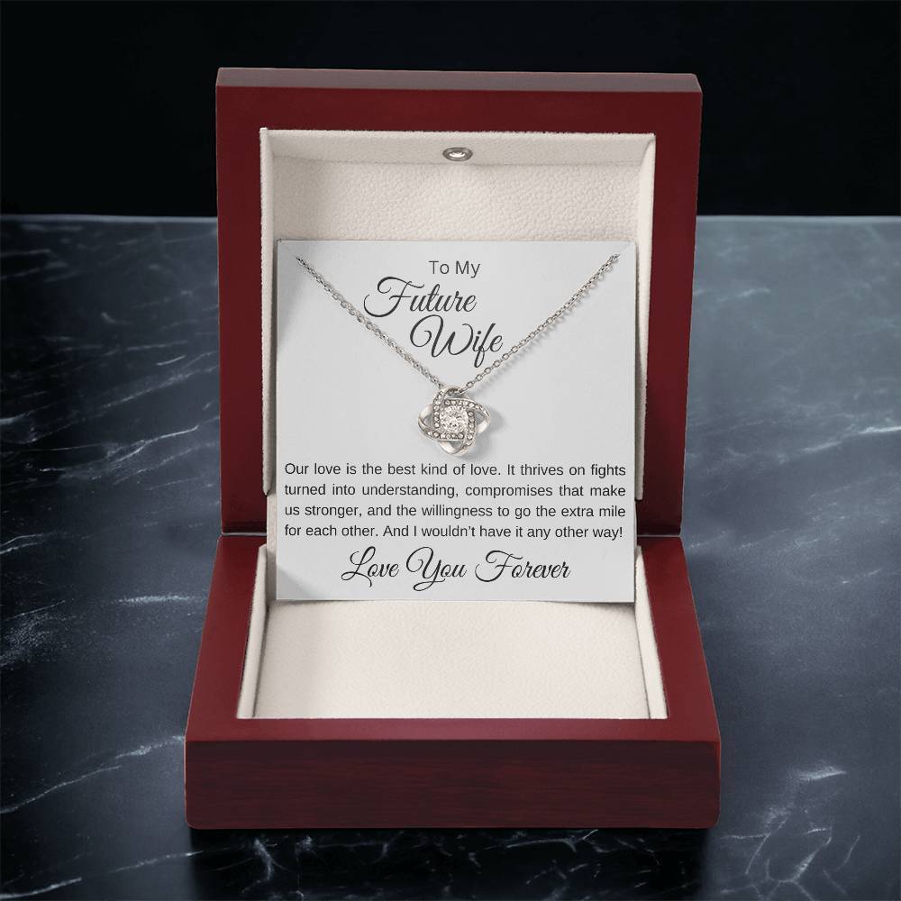 To My Future Wife - What Makes Us Stronger Love Knot Necklace
