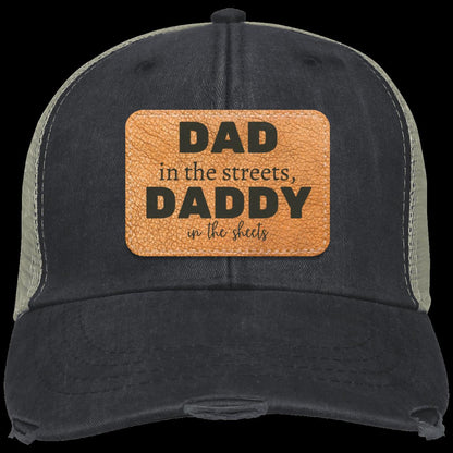 Dad in the Streets, Daddy in the Sheets Distressed Ollie Cap/Hat