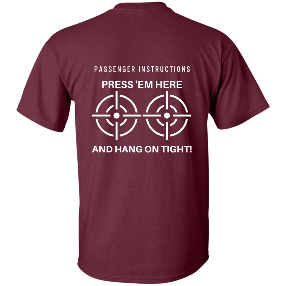 Back of the maroon Passenger Instruction heavyweight classic unisex t-shirt in 100% cotton. The front is blank; the back has two bulls eyes printed and reads "Press 'em here and hang on tight!"