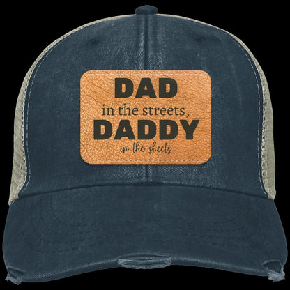 Dad in the Streets, Daddy in the Sheets Distressed Ollie Cap/Hat