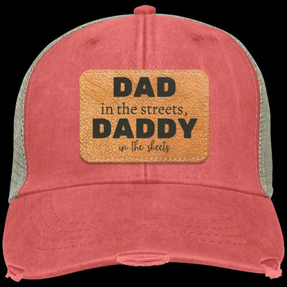 Dad in the Streets, Daddy in the Sheets Distressed Ollie Cap/Hat