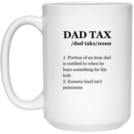 Dad Tax Mug /anygiftforyou