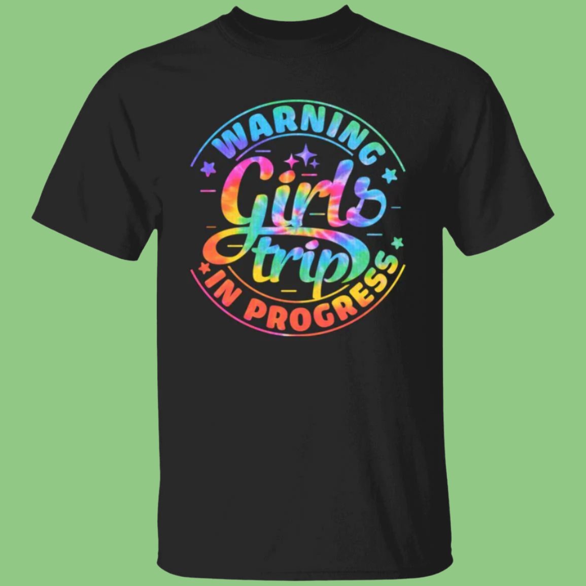 Girls Trip T-Shirt - Any Gift For You