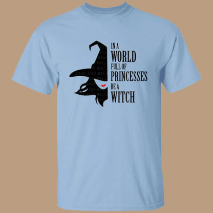 Be a Witch Halloween T-Shirt in light blue - Any Gift For You