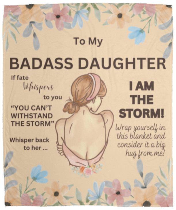 To My Badass Daughter, Cozy Plush Fleece Blanket