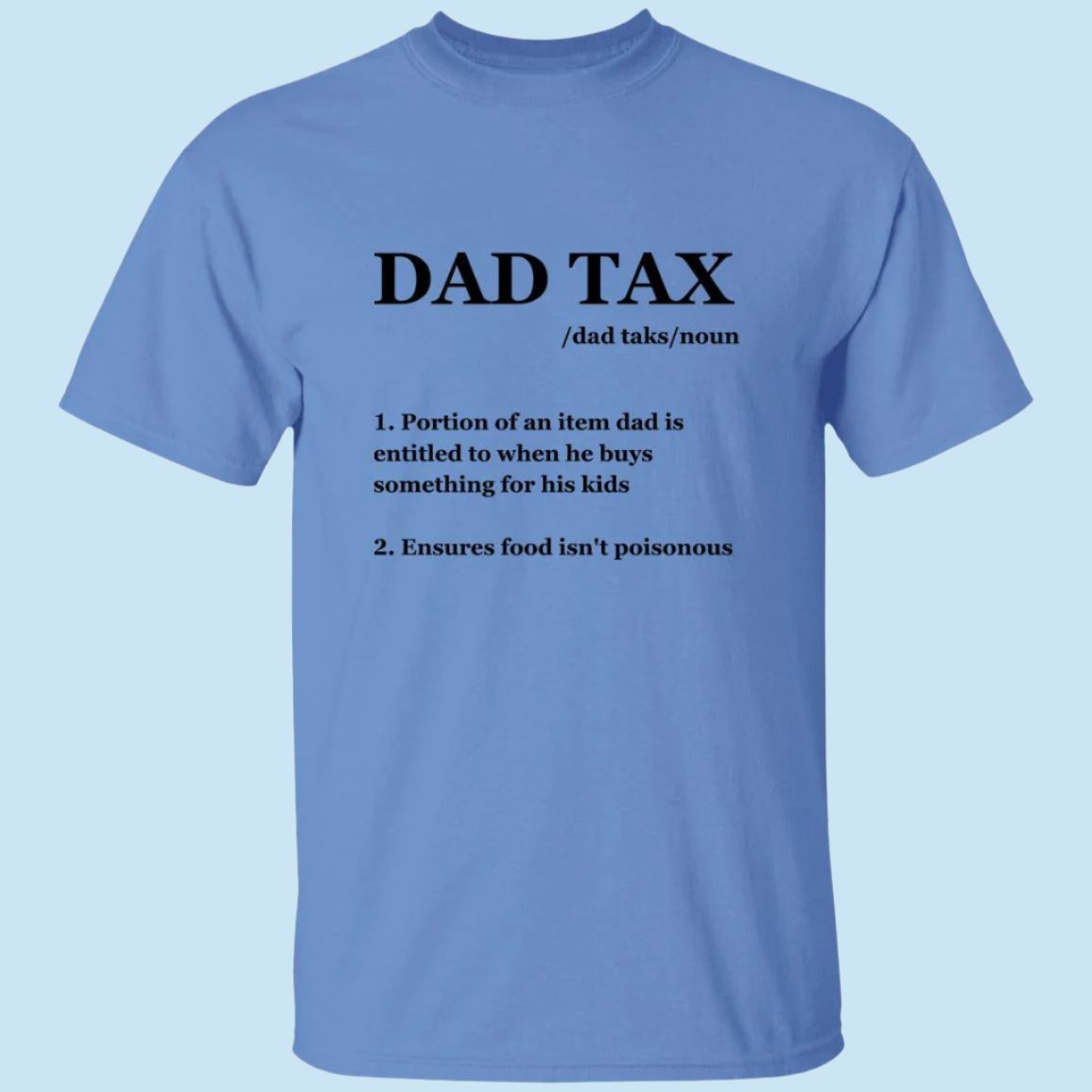 Dad Tax T-shirt /anygiftforyou