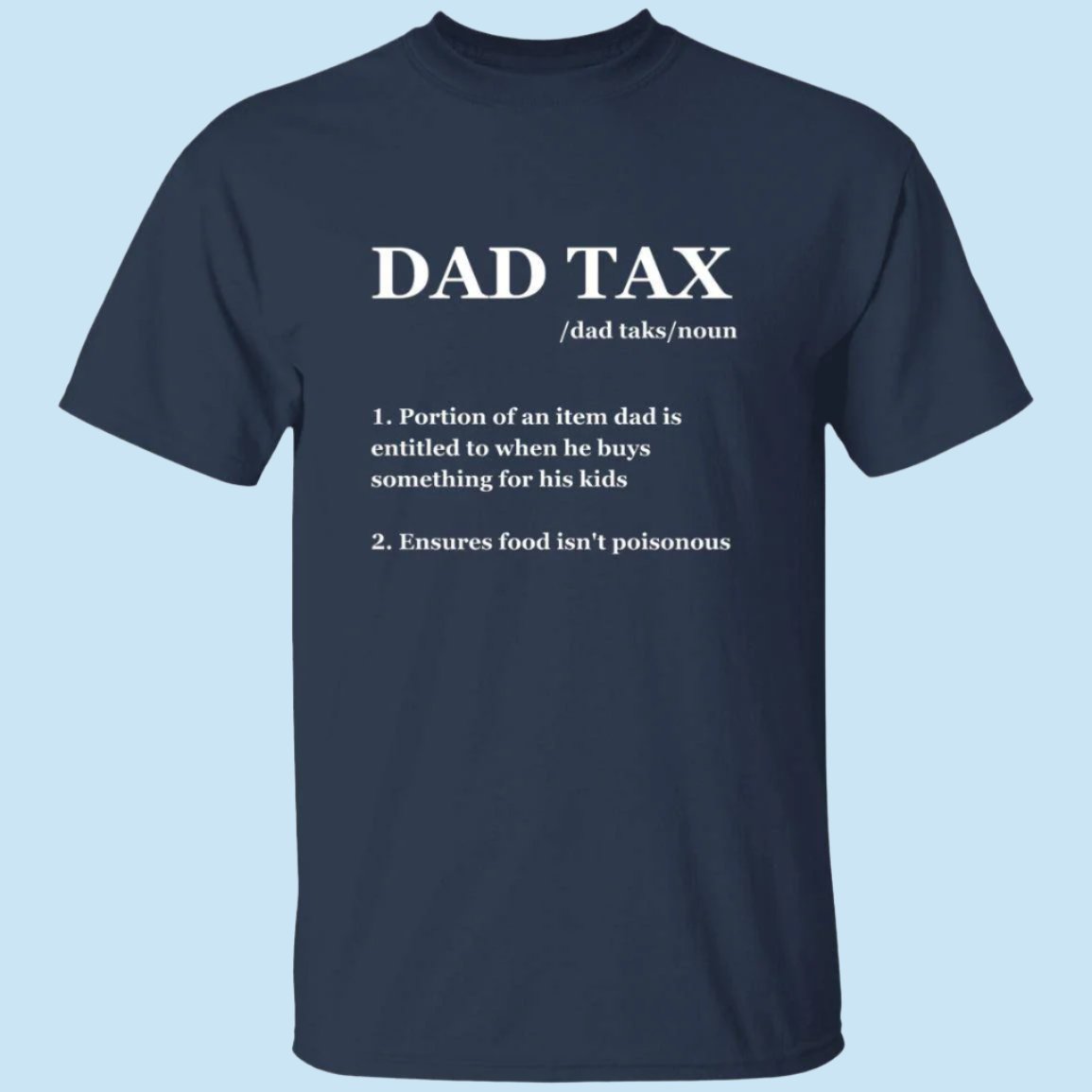 Dad Tax T-shirt in navy - Any Gift For You