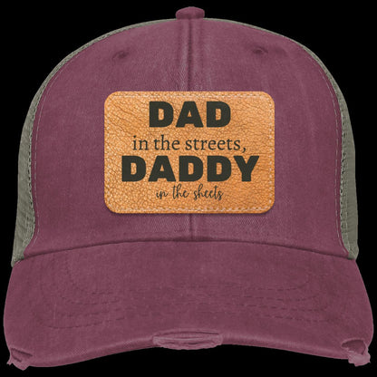 Dad in the Streets, Daddy in the Sheets Distressed Ollie Cap/Hat