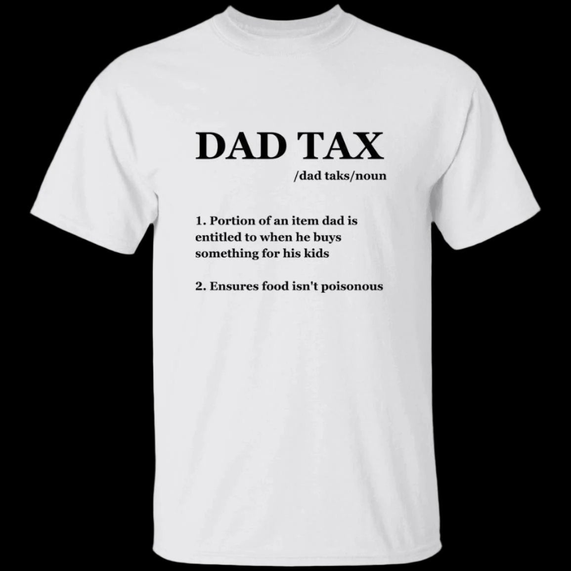 Dad Tax T-shirt in white - Any Gift For You