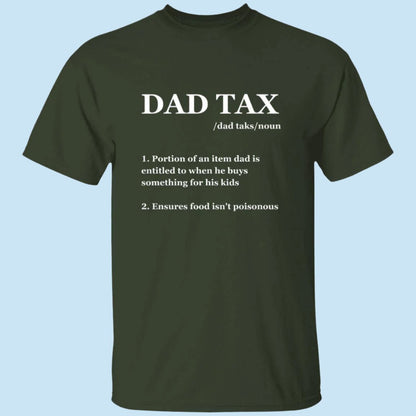 Dad Tax T-shirt in forest- Any Gift For You