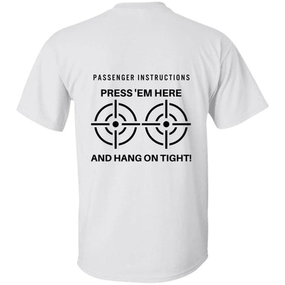Back of the white Passenger Instruction heavyweight classic unisex t-shirt in 100% cotton. The front is blank; the back has two bulls eyes printed and reads "Press 'em here and hang on tight!"