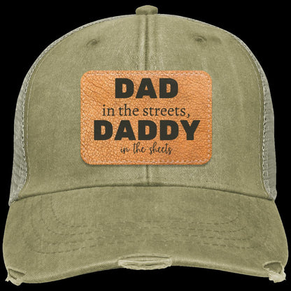 Dad in the Streets, Daddy in the Sheets Distressed Ollie Cap/Hat