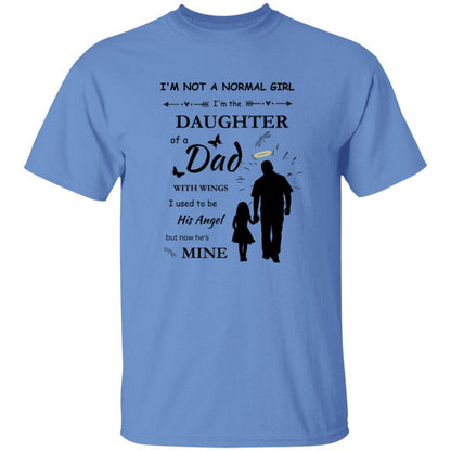 Angel Dad Youth T-Shirt in Carolina blue with a sentimental message on the front stating "I'm not a normal girl, I'm the daughter of a dad with wings. I used to be his Angel, but now he's mine" - Any Gift For You