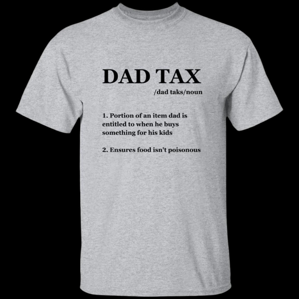 Dad Tax T-shirt in sport gray- Any Gift For You