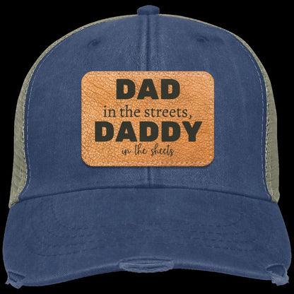 Dad in the Streets, Daddy in the Sheets Distressed Ollie Cap/Hat