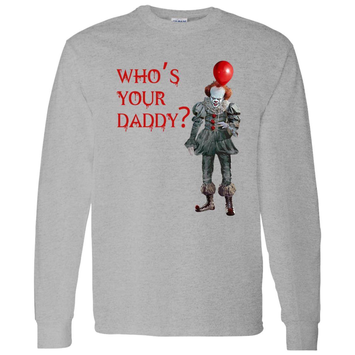 Sport gray unisex Halloween long sleeve t-shirt with an image of a sinister clown standing with a red balloon. The caption reads: Who's Your Daddy written in red, bloody letters. The clown is simulated to look like Pennywise the clown from the movie It.