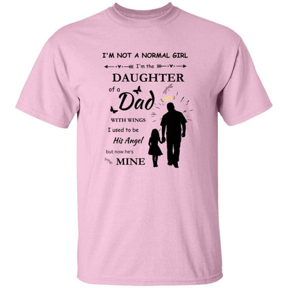 Angel Dad Youth T-Shirt in pink with a sentimental message on the front stating "I'm not a normal girl, I'm the daughter of a dad with wings. I used to be his Angel, but now he's mine" - Any Gift For You