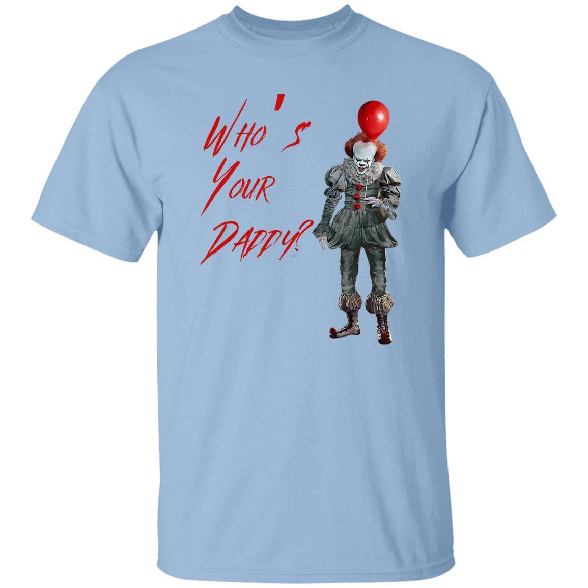 Who's Your Daddy Slasher Halloween T-Shirt - Any Gift For You