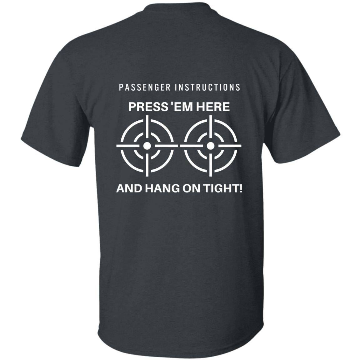 Back of the dark heather gray Passenger Instruction heavyweight classic unisex t-shirt in 100% cotton. The front is blank; the back has two bulls eyes printed and reads "Press 'em here and hang on tight!"