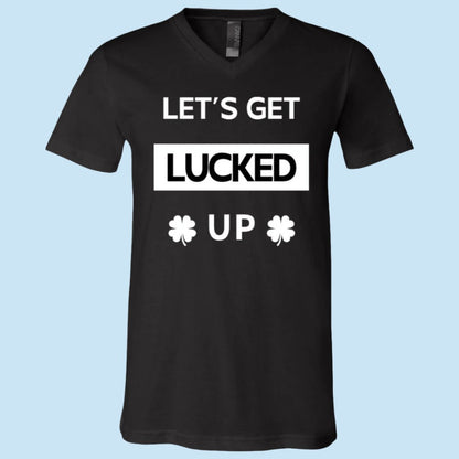 Let's Get Lucked Up St Patrick's Day Black Unisex V-neck T-shirt - Any Gift For You