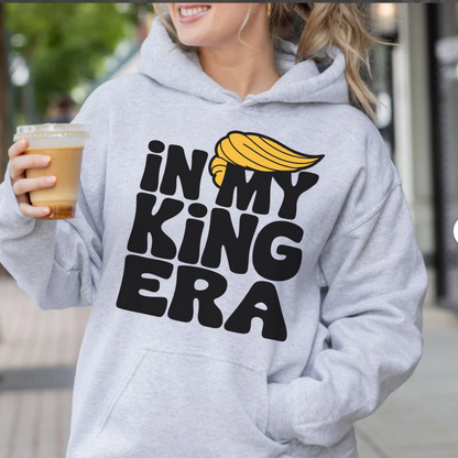 In My King Era T-shirt, Sweatshirt or Hoodie