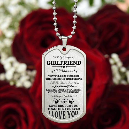 To My Gorgeous Girlfriend Customizable Dog Tag Necklace, I Promise to love you Forever