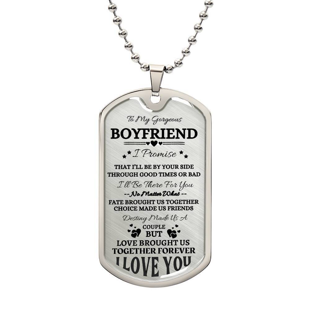 To My Gorgeous Boyfriend Customizable Dog Tag Necklace, I Promise to love you Forever