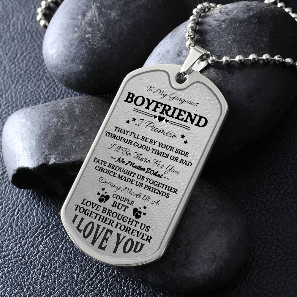 To My Gorgeous Boyfriend Customizable Dog Tag Necklace, I Promise to love you Forever