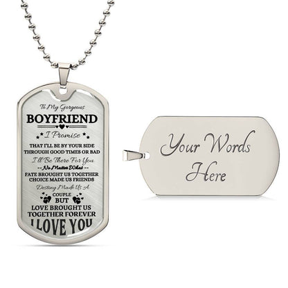 To My Gorgeous Boyfriend Customizable Dog Tag Necklace, I Promise to love you Forever