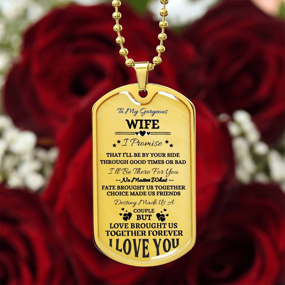 To My Gorgeous Wife Customizable Dog Tag Necklace, I Promise to Love You Forever