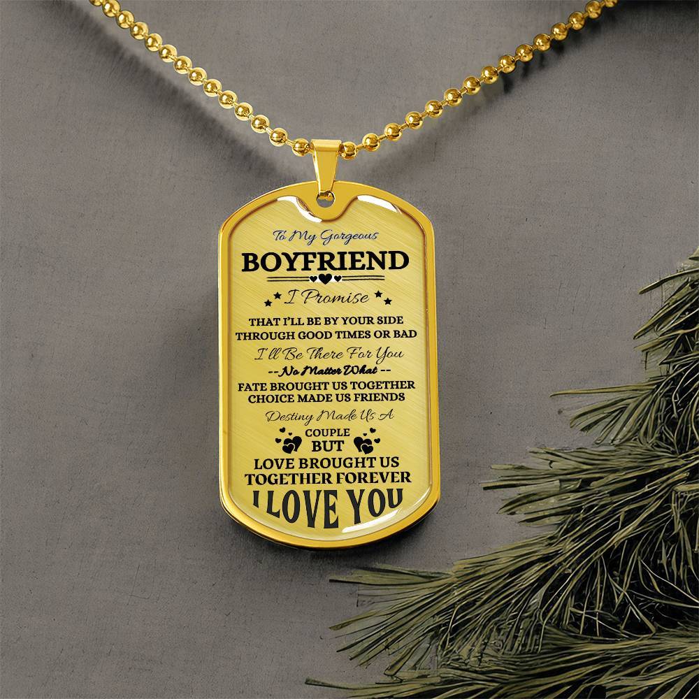 To My Gorgeous Boyfriend Customizable Dog Tag Necklace, I Promise to love you Forever