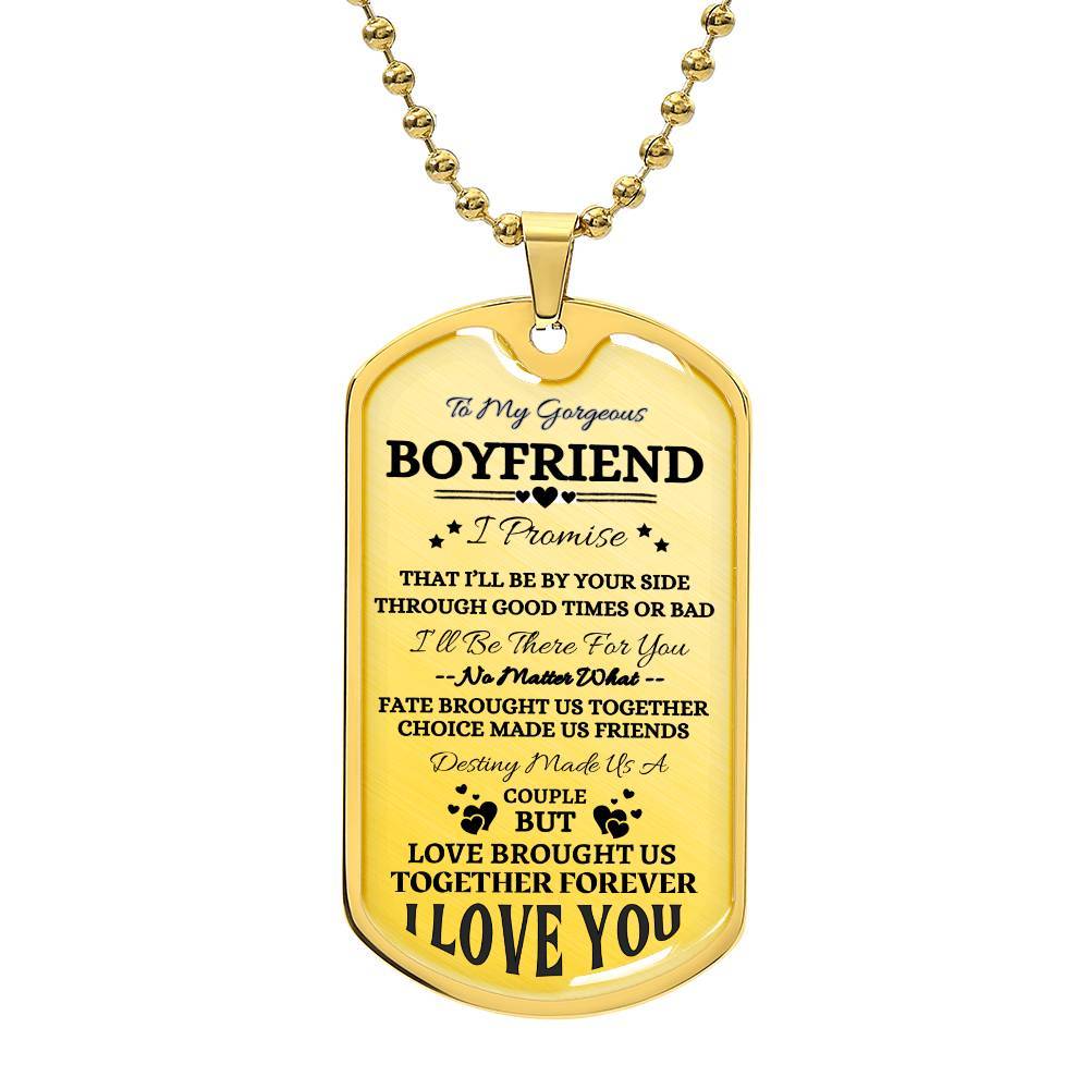 To My Gorgeous Boyfriend Customizable Dog Tag Necklace, I Promise to love you Forever