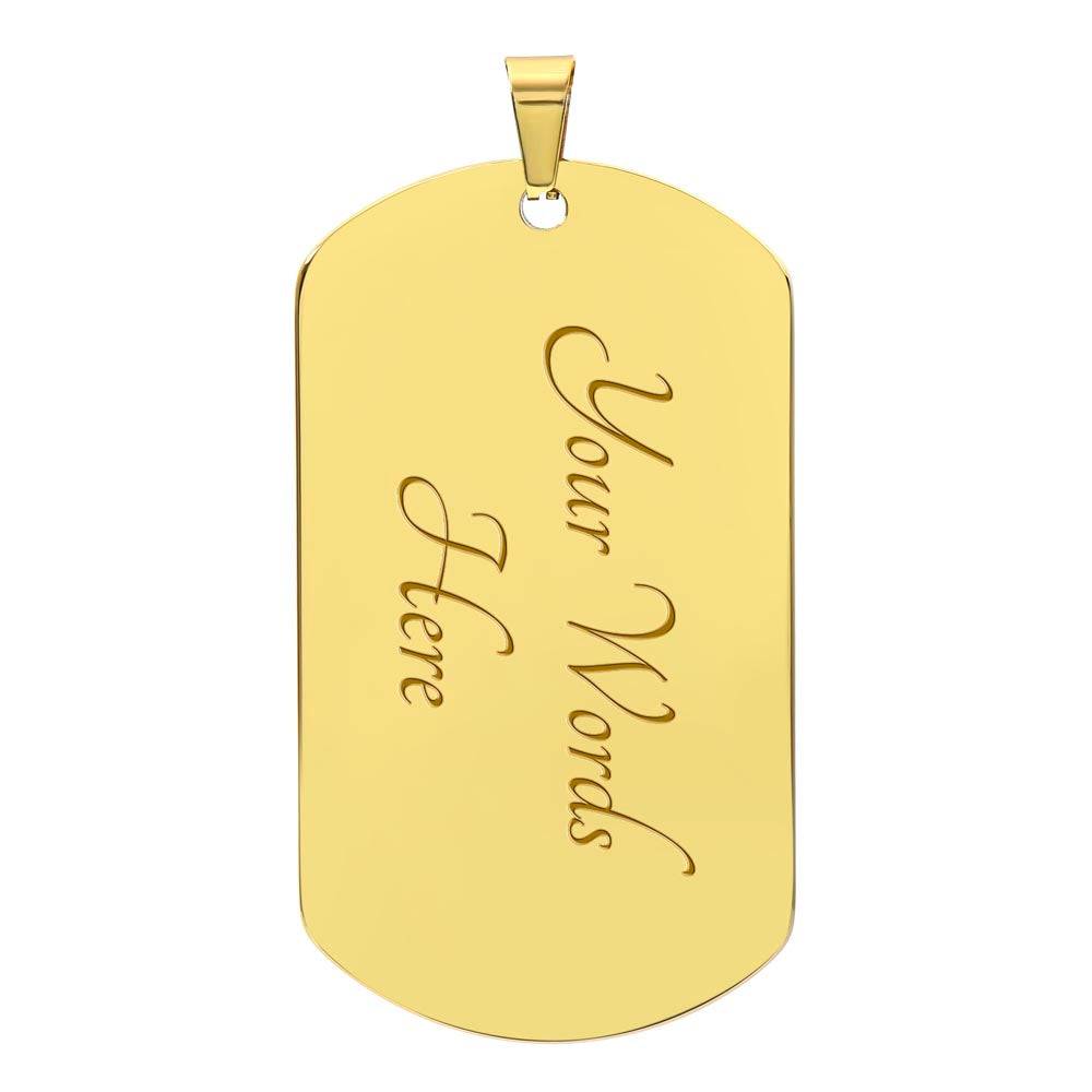 To My Gorgeous Boyfriend Customizable Dog Tag Necklace, I Promise to love you Forever