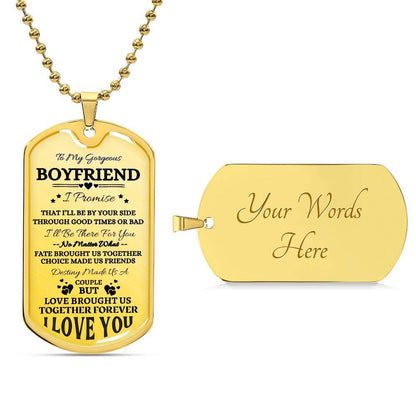 To My Gorgeous Boyfriend Customizable Dog Tag Necklace, I Promise to love you Forever