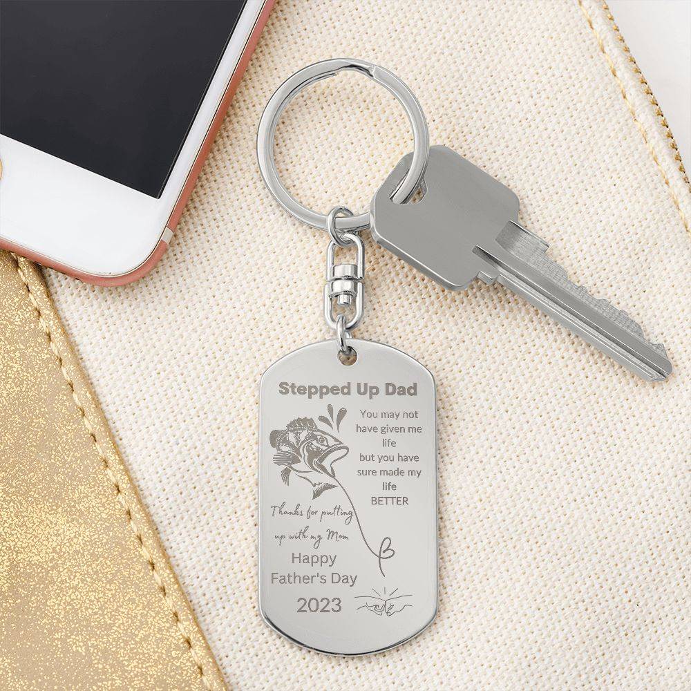 To Stepped Up Dad | Dog Tag Keychain | Fishing - Any Gift For You