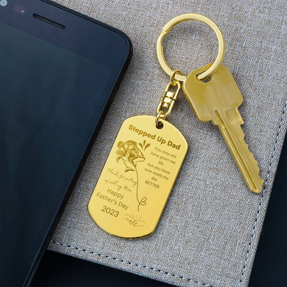 To Stepped Up Dad | Dog Tag Keychain | Fishing - Any Gift For You