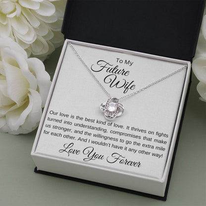 To My Future Wife - What Makes Us Stronger Love Knot Necklace