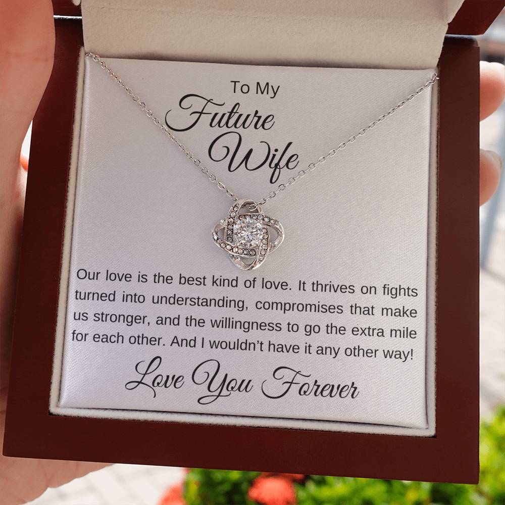 To My Future Wife - What Makes Us Stronger Love Knot Necklace